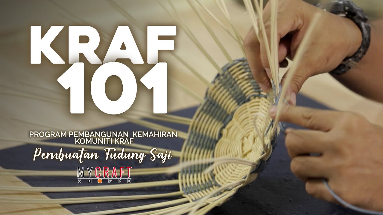 Kraf 101 - Anyaman Rotan Tudung Saji