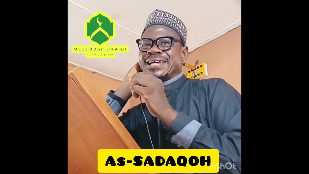 AS-SADAQOH BY SHEIKH MUSHARAF خفظه الله