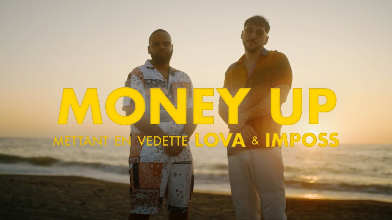 Lova & Imposs - Money Up (Clip Officiel)