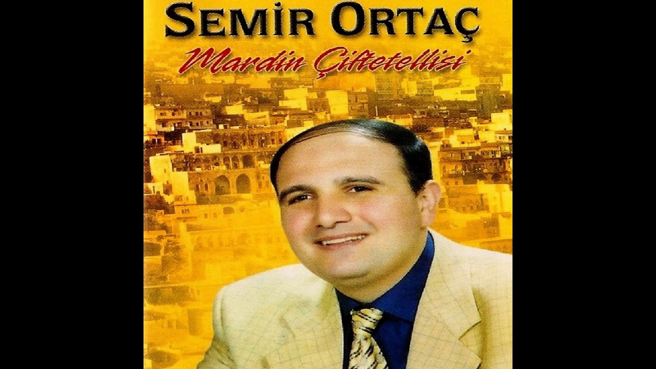 Semir Ortaç - Mardin Çiftetellisi (Full Albüm)
