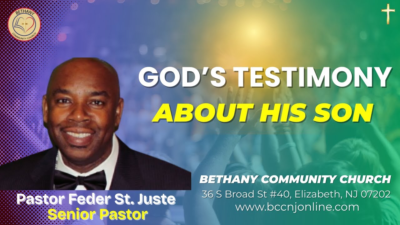 God’s Testimony Concerning the Identity of His Son | 1 John 5:6–12 | Pastor Feder St. Juste