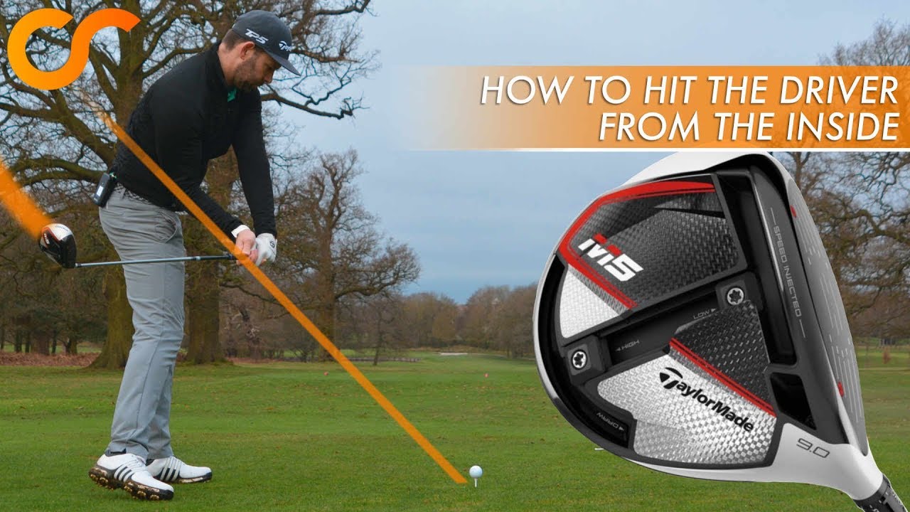 HOW TO HIT THE DRIVER FROM THE INSIDE
