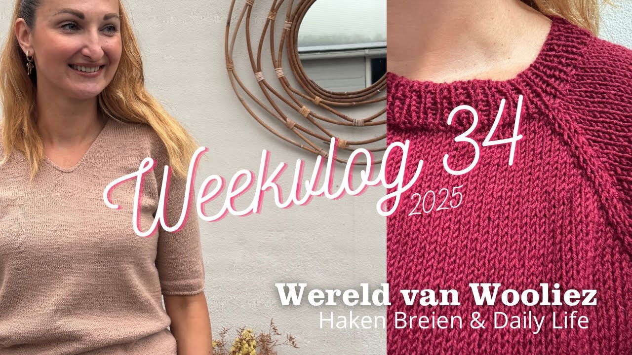 WERELD VAN WOOLIEZ WEEKVLOG 34 | Cumulus Tee, trui breien en Prinsjesdag