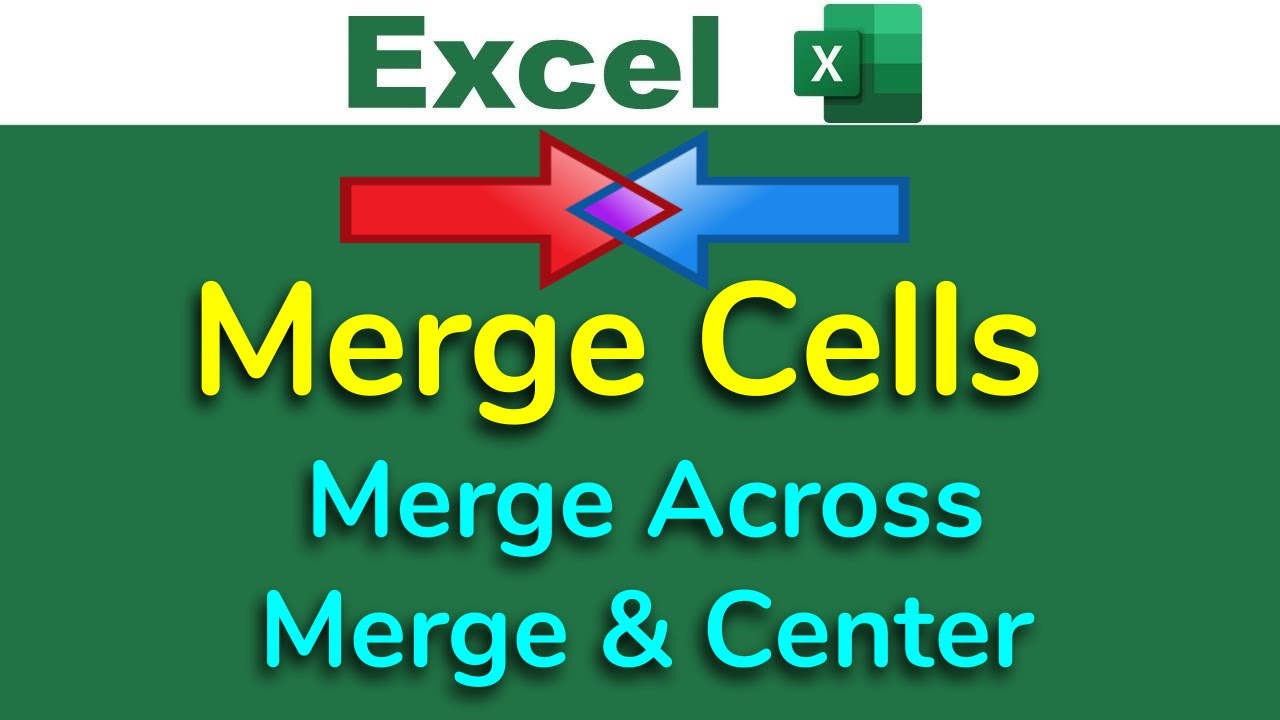 Merge Cells in Excel Explained (Merge Across vs Merge & Center)
