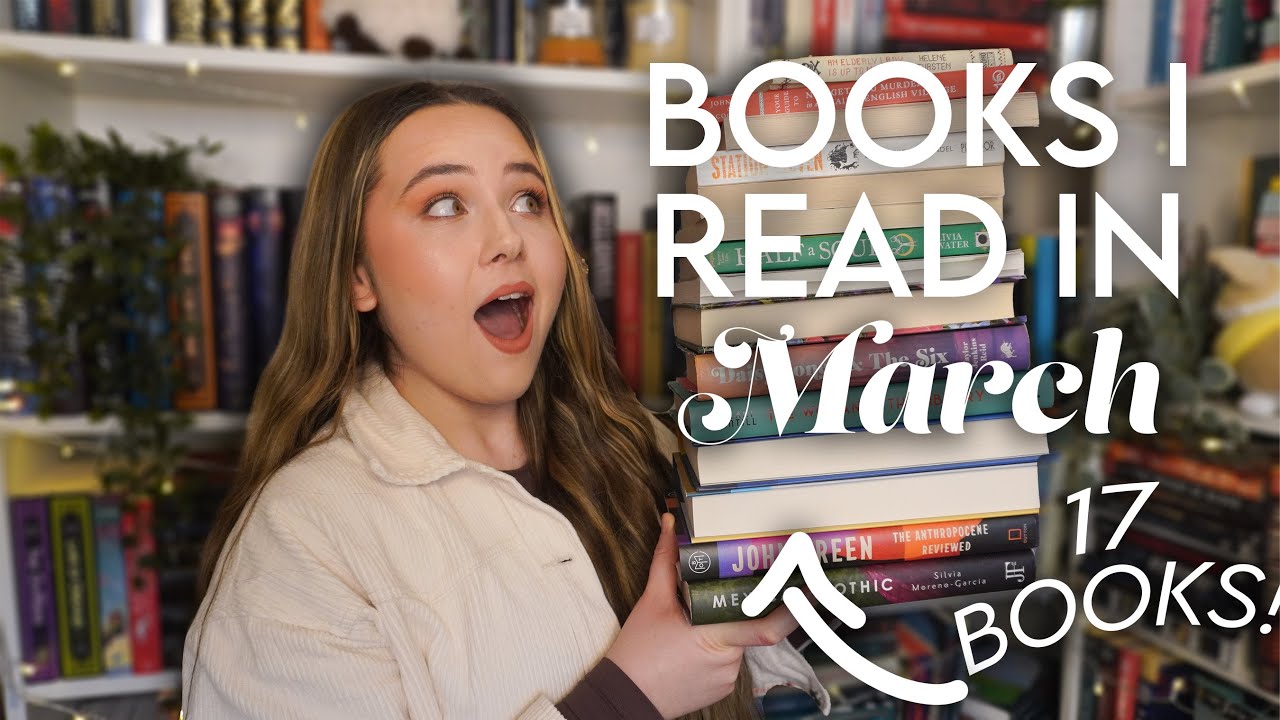 the MOST BOOKS i've EVER read in a month! ✨ march wrap up 2023