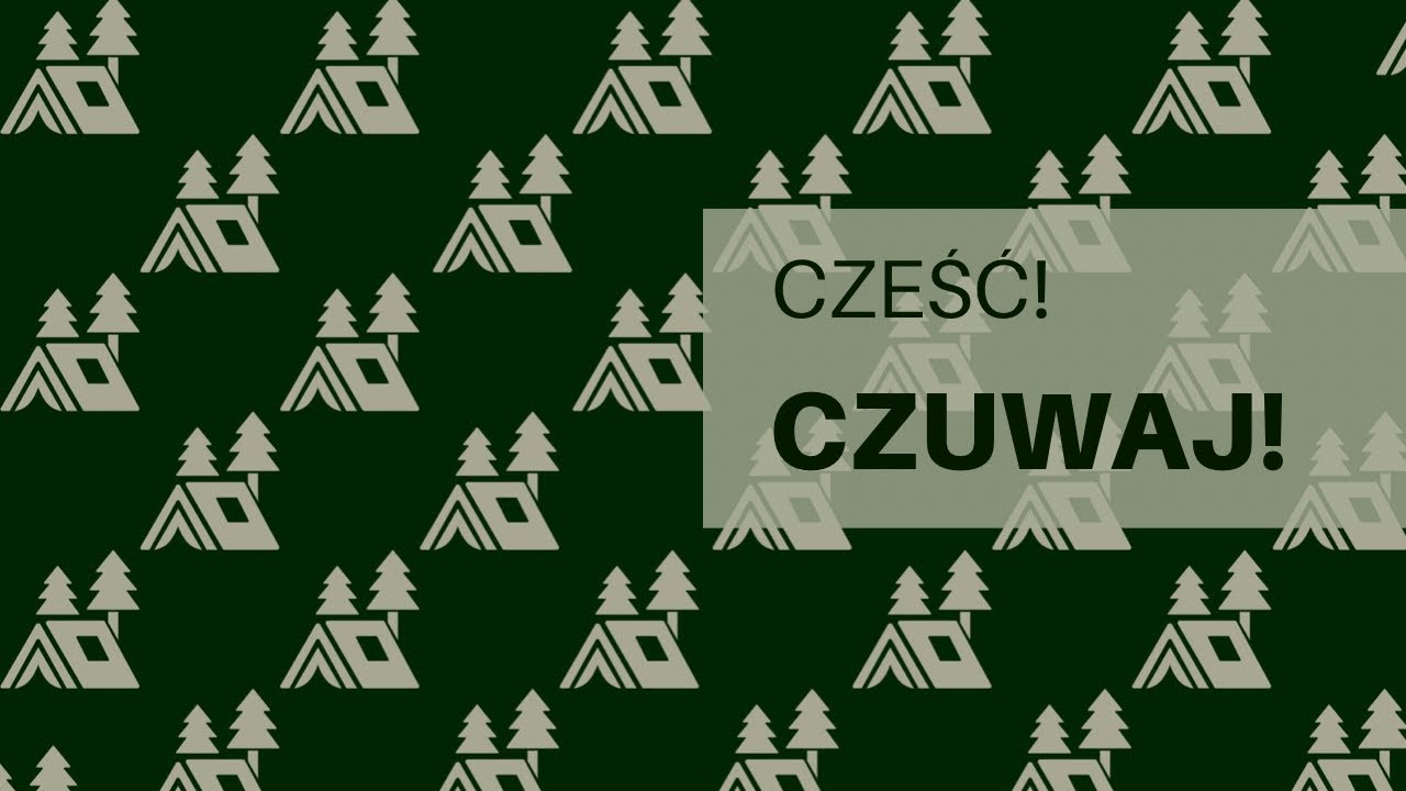 Cześć! CZUWAJ!