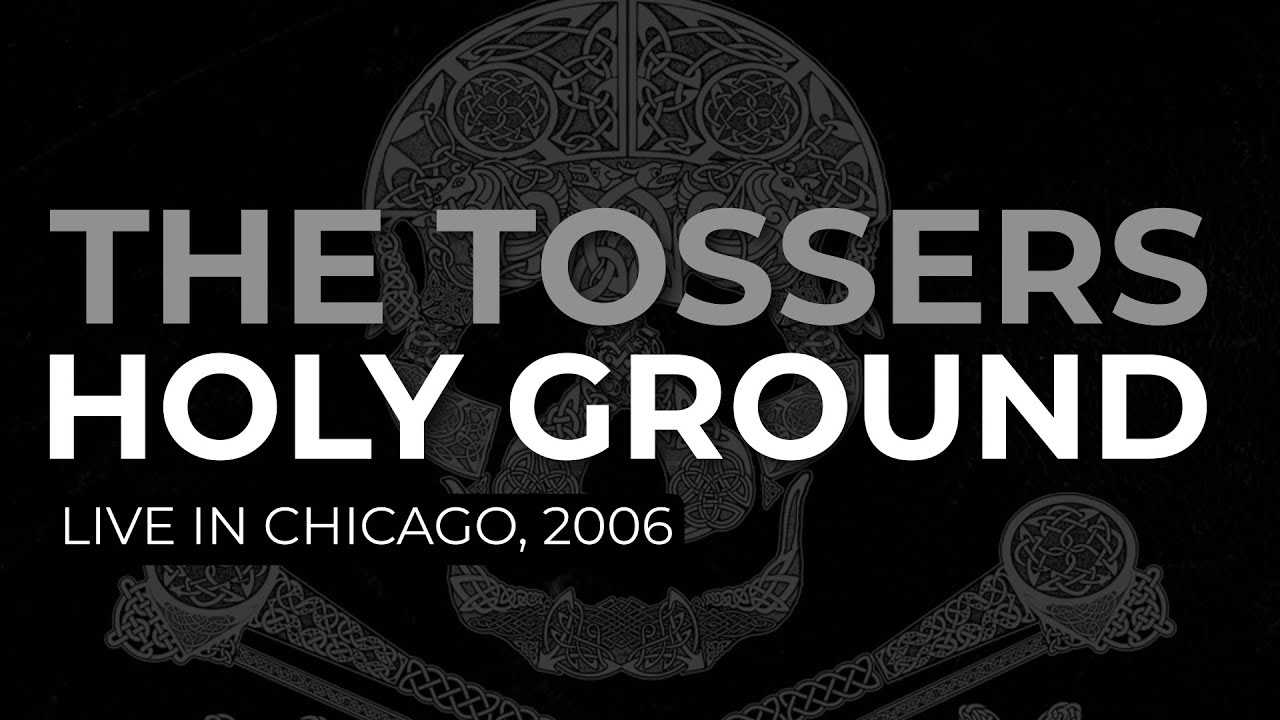The Tossers - Holy Ground (Official Audio) - Live, 2006