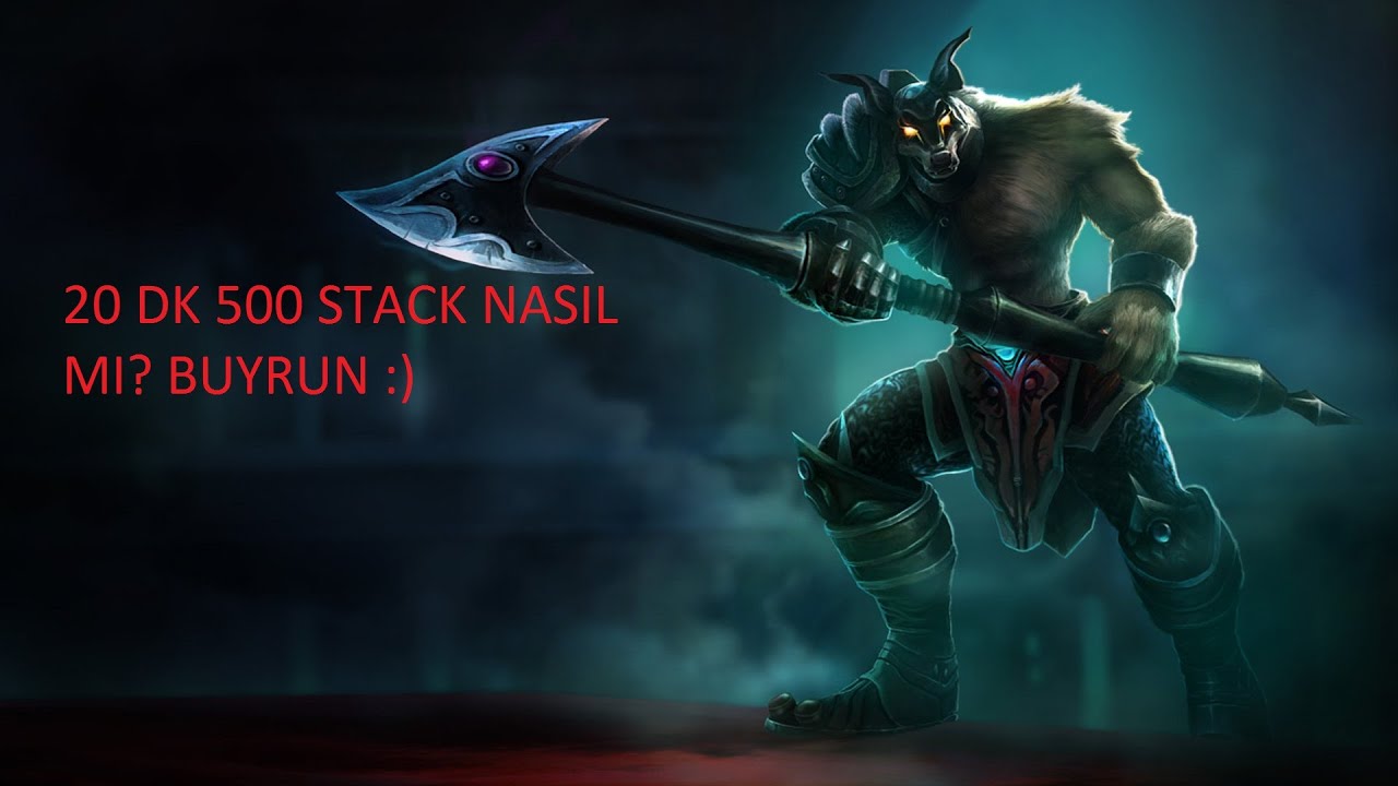 500 STACK 20 DK NASUS APOPHISTEN TAVSİYELERLE