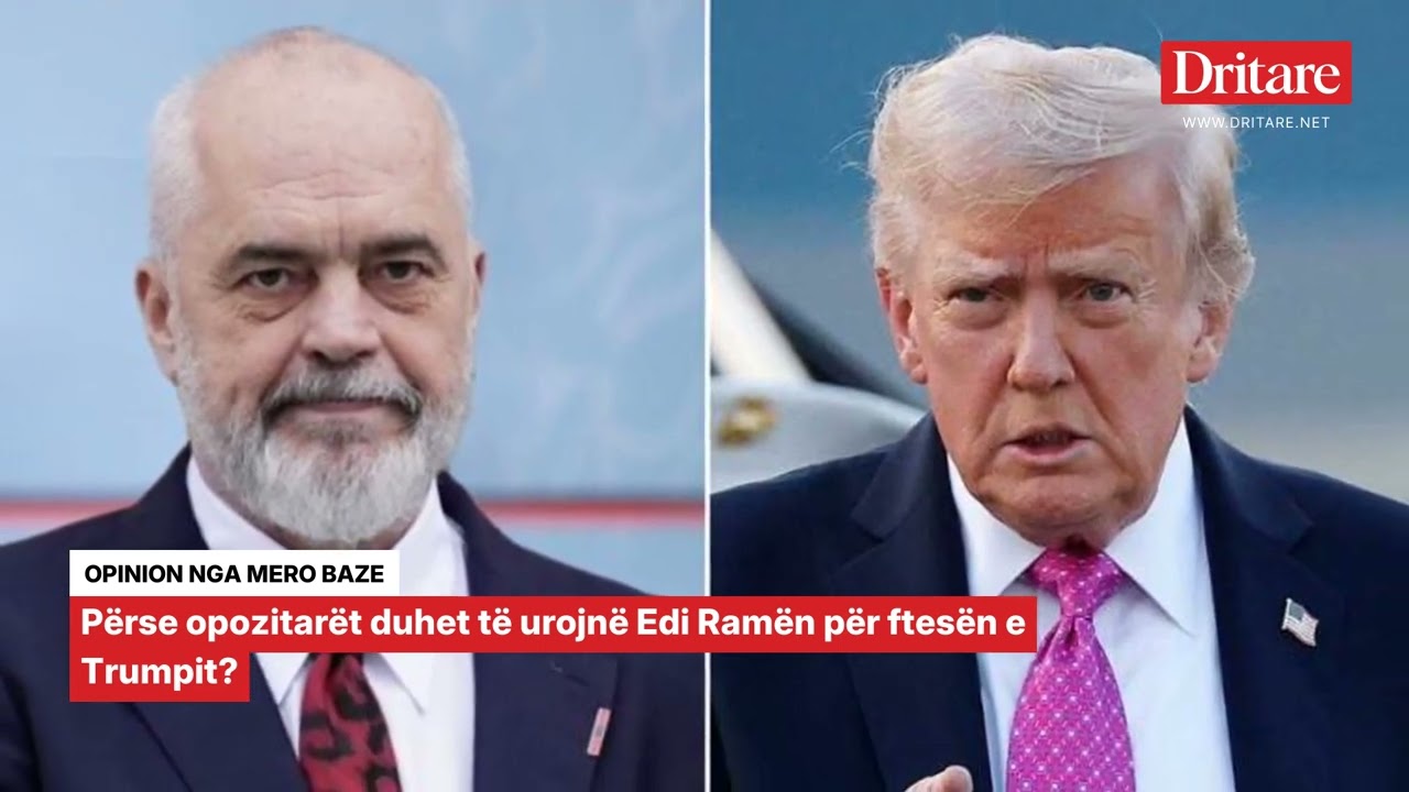 Mero Baze: Përse opozitarët duhet të urojnë Edi Ramën për ftesën e Trumpit?