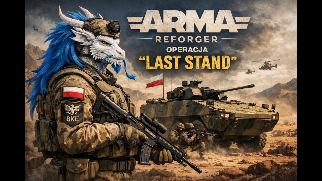 [8KE] Arma Reforger - Operacja „LAST STAND
