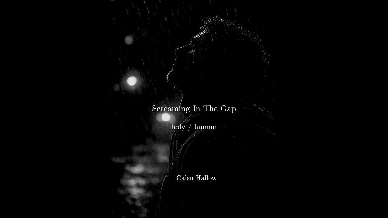 Screaming In The Gap (Lyric Video) — Calen Hallow