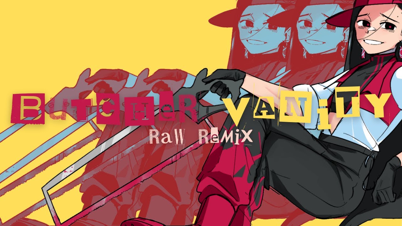 BUTCHER VANITY [RAW REMIX]