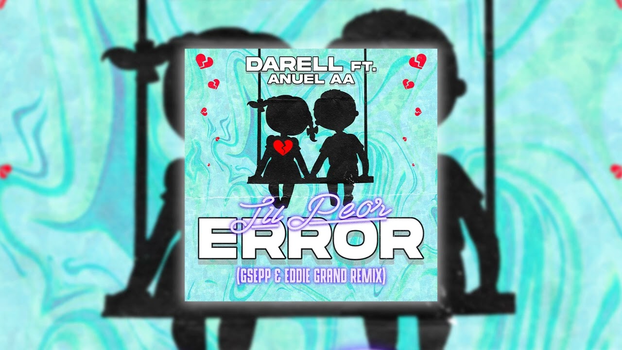 Darell x Anuel AA - Tu Peor Error (Tech House Remix)