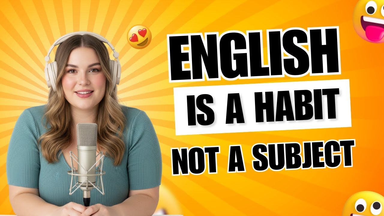 English Is A Habit Not A Subject | Slow Listening & Speaking Practice (A1–A2) | Podcast For English