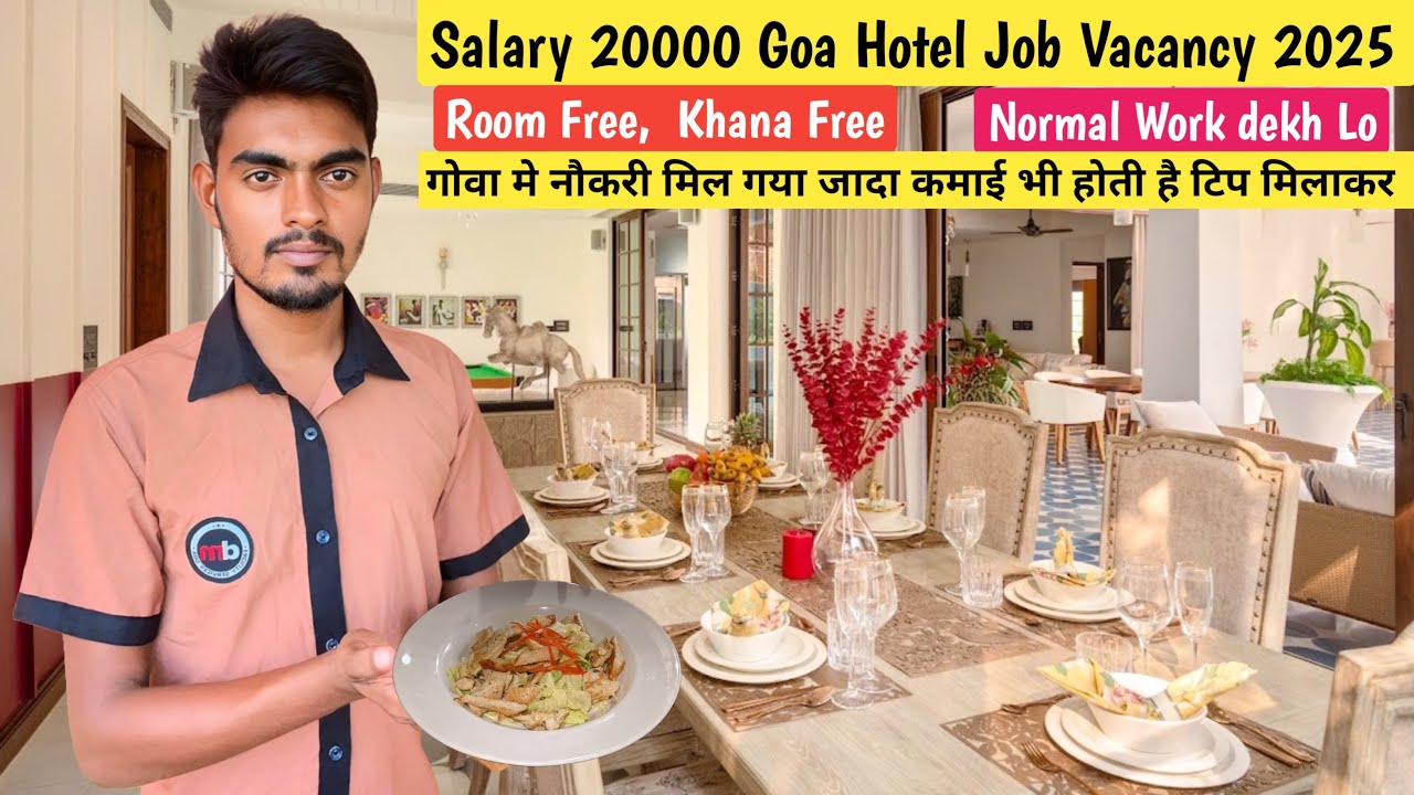 Salary 20000 Goa Hotel Job Vacancy 2025 | Room Free Khana Free Duty 12 hours | Goa Hotel Job 2025