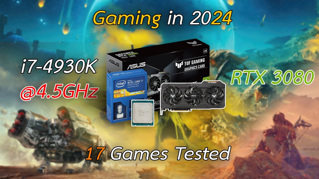 i7-4930K@4.5GHz  + RTX 3080 : Tested in 17 Games