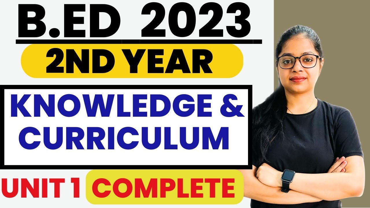Knowledge And Curriculum | Bed 2nd Year Unit-1 | Marathon Session | MDU/CRSU | By Rupali Jain
