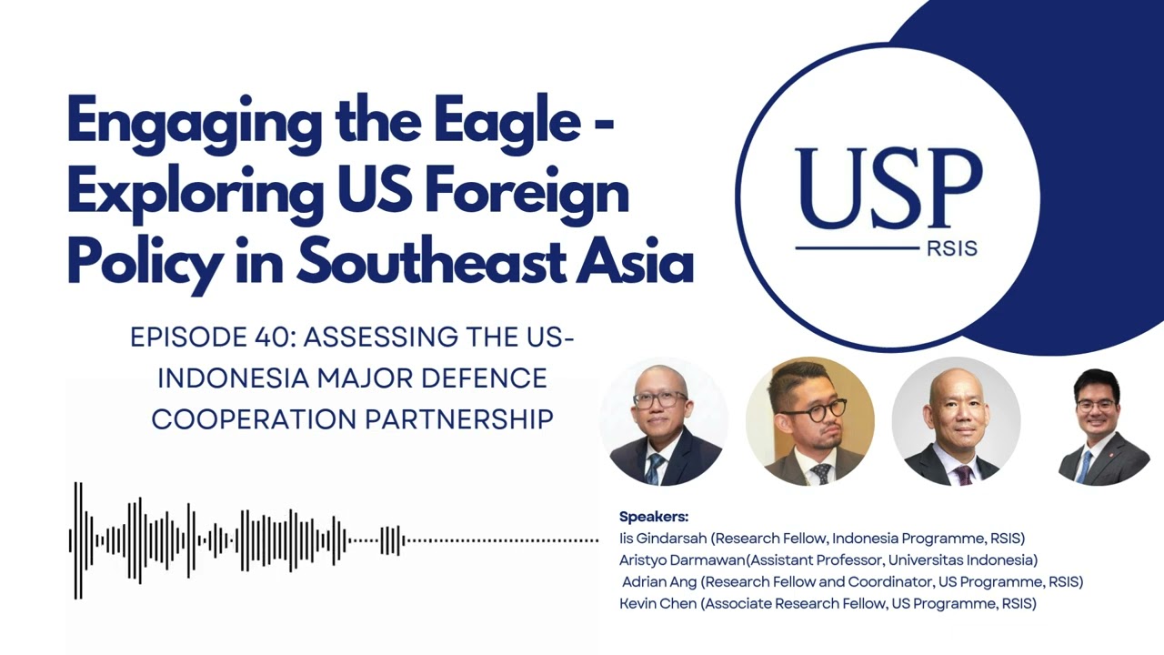 Подкаст USP, выпуск 40: Оценка масштабного партнерства США и Индонезии в области оборонного сотру...