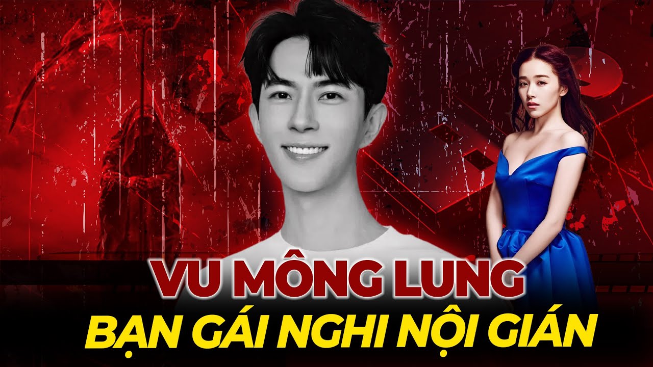 Giải mã vụ án Vu Mông Lung: Mật mã tử thần Và Bạn Gái Nghi Nội Gián | Tệp Tin Mật