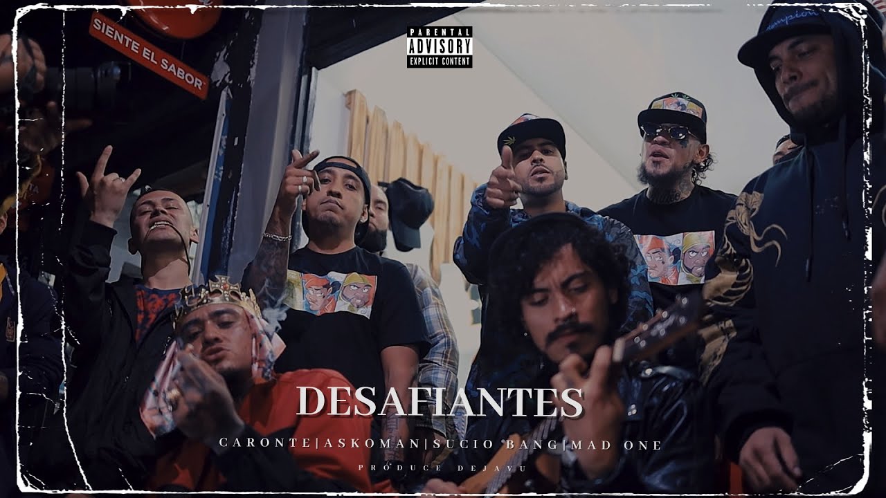 Caronte G, Askoman, Mad One & Sucio Bang - Desafiantes (Video Oficial)
