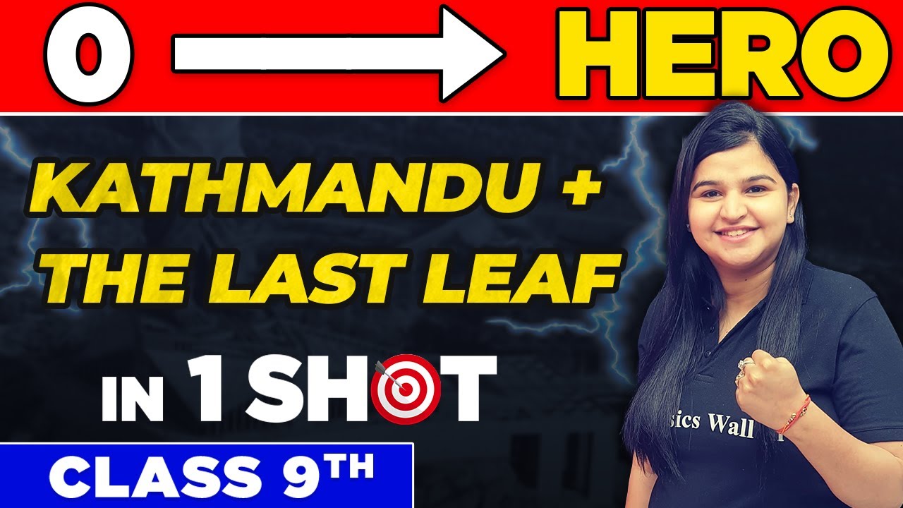 KATHMANDU + THE LAST LEAF in One Shot - From Zero to Hero || Class 9th