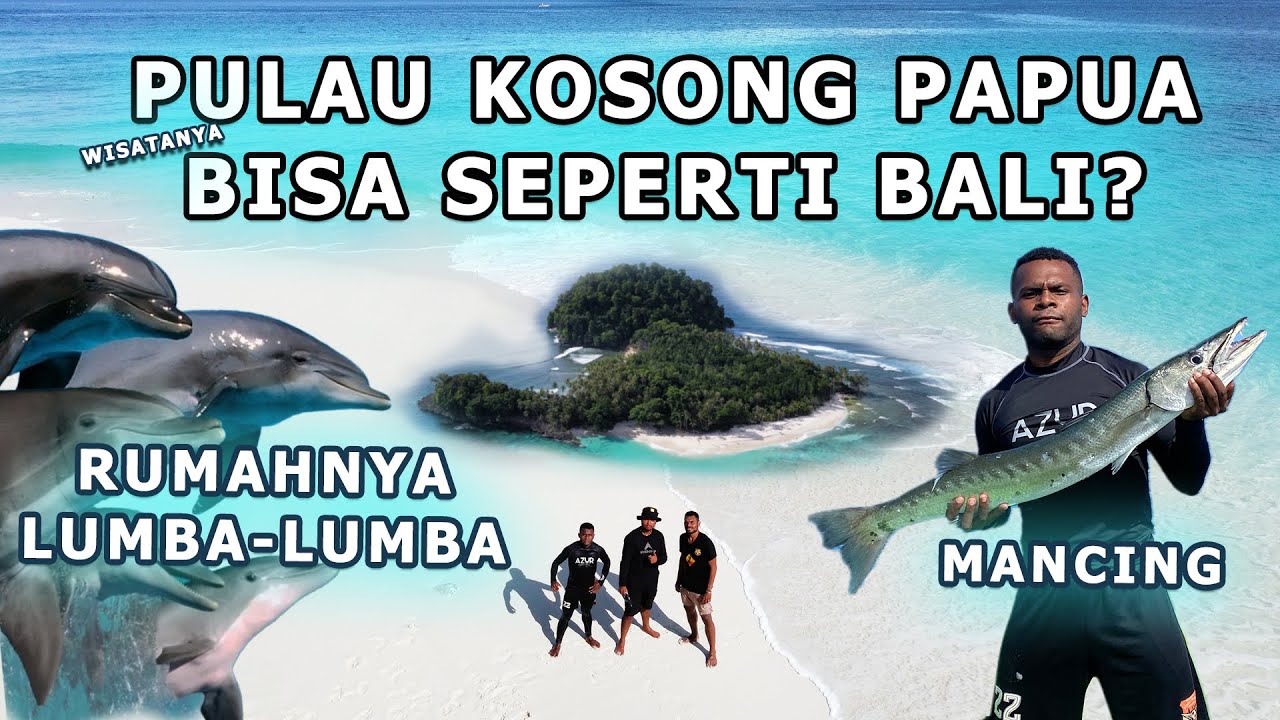 TANPA PENGHUNI PULAU KOSONG PAPUA - SARMI ( FISHING & COOKING )
