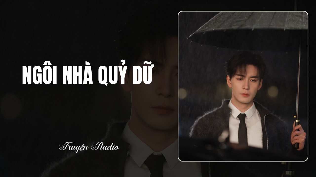[Audio] NGÔI NHÀ QUỶ DỮ