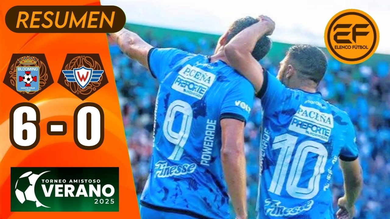 📹 Resumen de goles: Blooming 6 - 0 Wilstermann | Torneo Amistoso 2025 - Cuartos de final, vuelta
