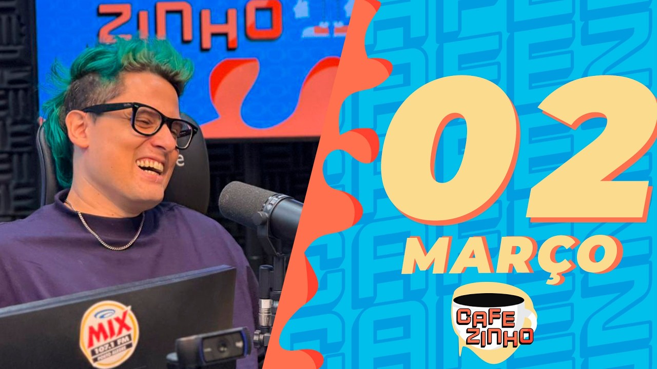 Segunda da Realidade: Março chegou sem avisar. – PROGRAMA CAFEZINHO 02/03/26