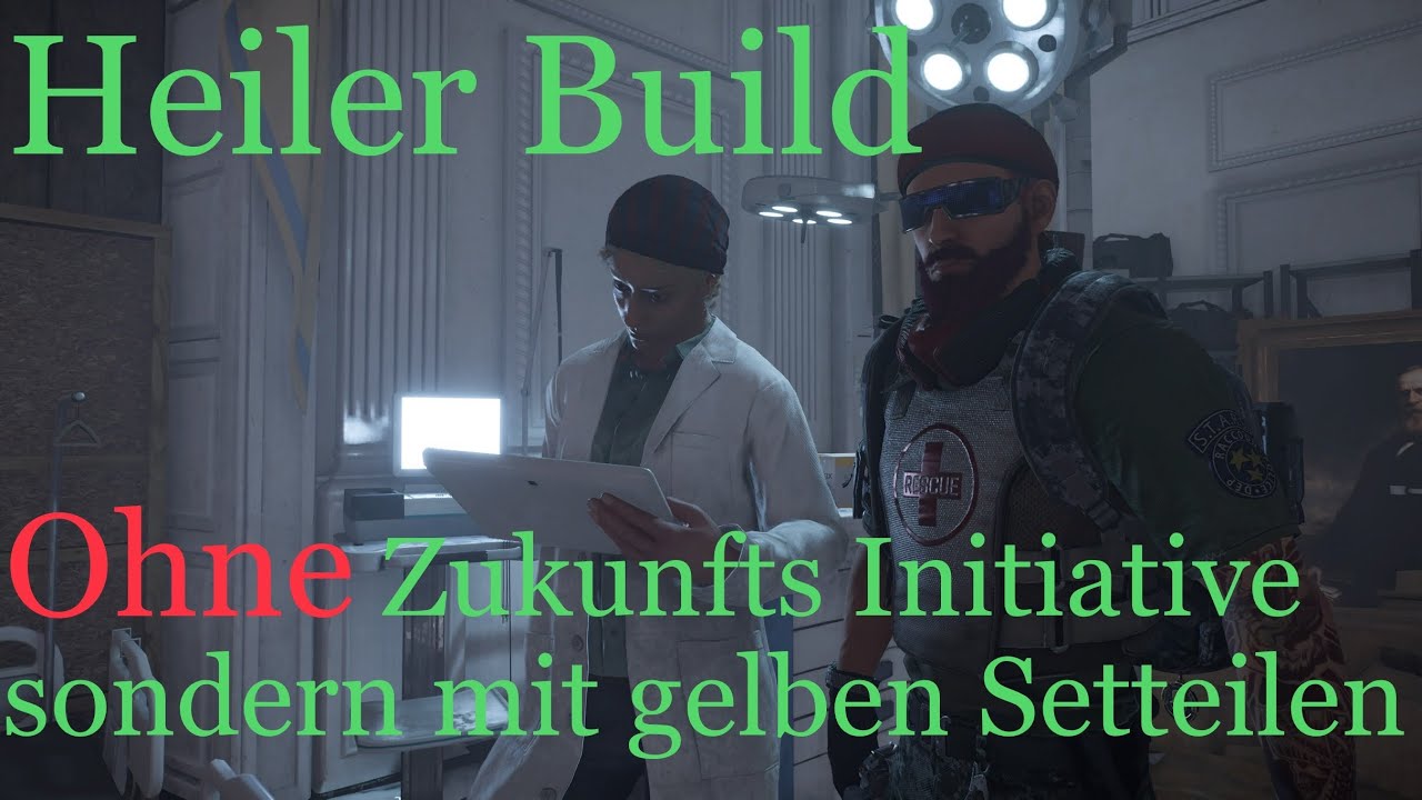 The Division 2 Heiler Build ohne Zukunfts Initiative
