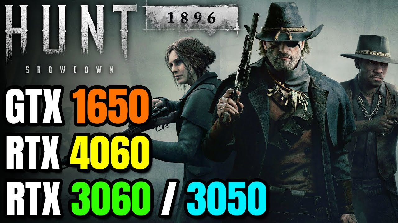 Hunt Showdown 1896 - GTX 1650 - RTX 4060 - 3060 - 3050 - Next Gen Engine Updates