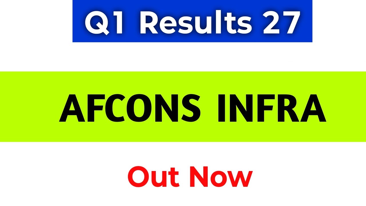 Afcons Infra Q1 Results 2027 | Afcons Infrastructure Share News Today | Afcons Infrastructure Ltd