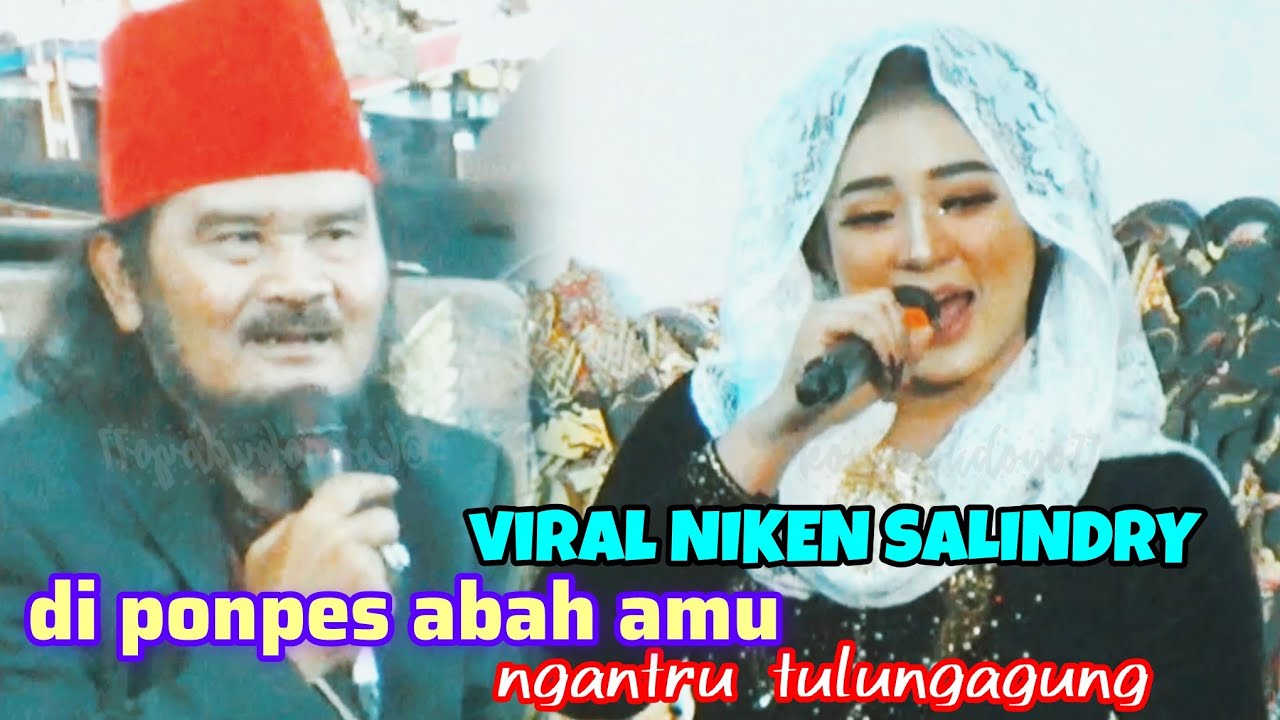 NIKEN SALINDRY viral DI PONPES ABAH AMU ngantru tulungagung MENUAI PUJIAN SANTRI NYA. 