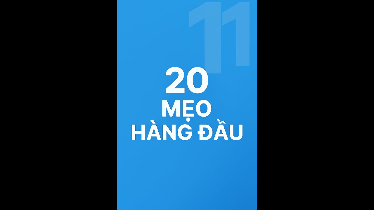 Bạn có biết - 20 mẹo HÀNG ĐẦU của Windows 11