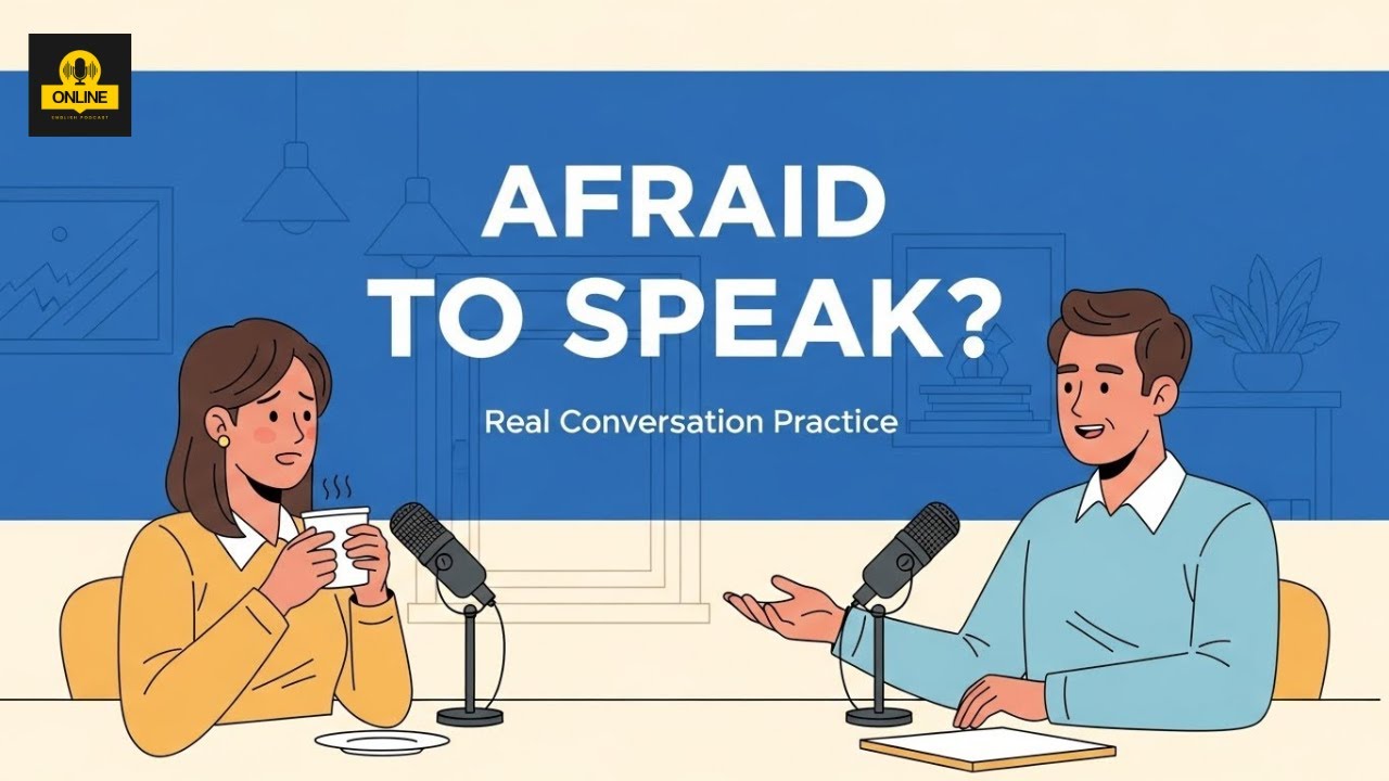 How To Stop Feeling Afraid to Speak English | Real Life English Practice | Online English Podcast