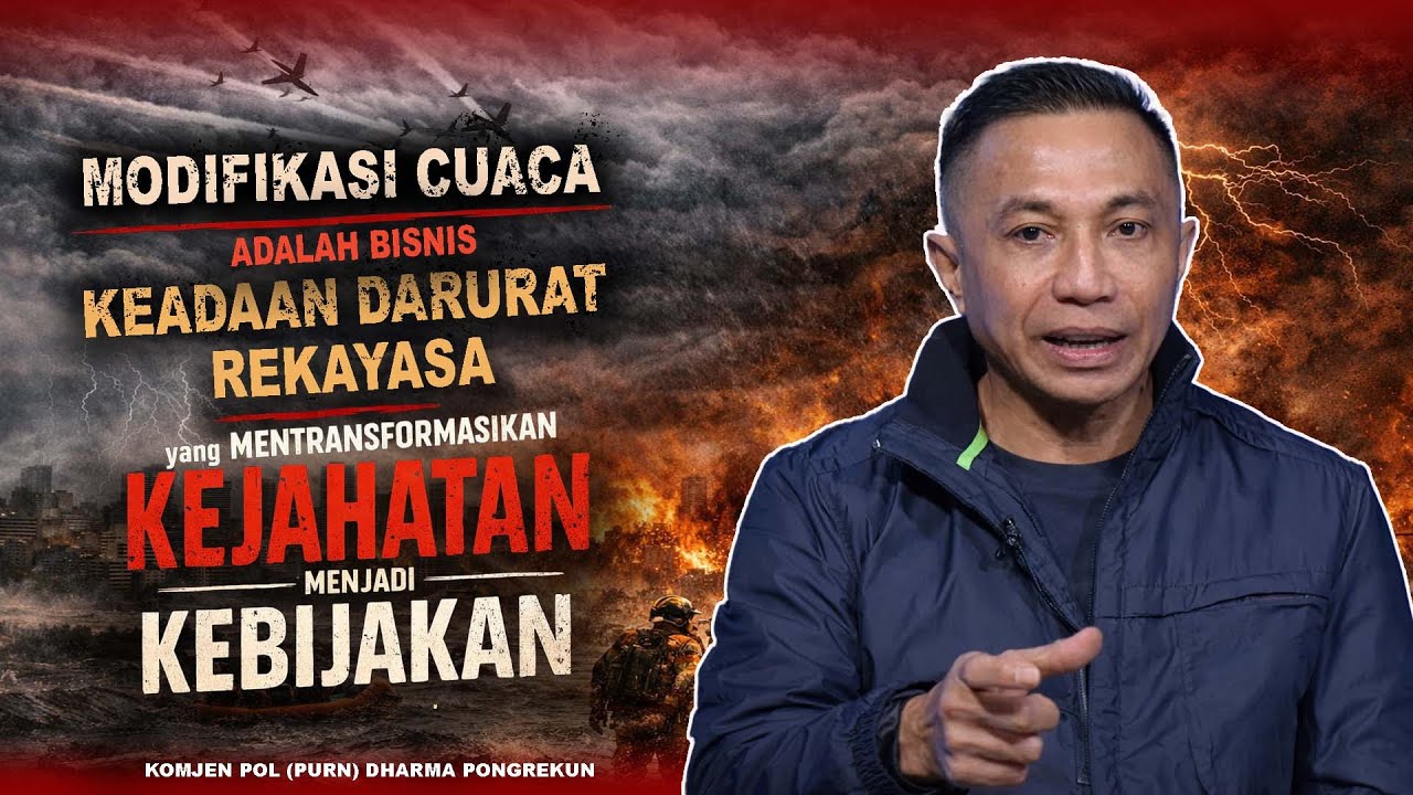 MODIFIKASI CUACA ADALAH BISNIS, KEADAAN DARURAT REKAYASA YG MENTRANFORMASI KEJAHATAN JADI KEBIJAKAN