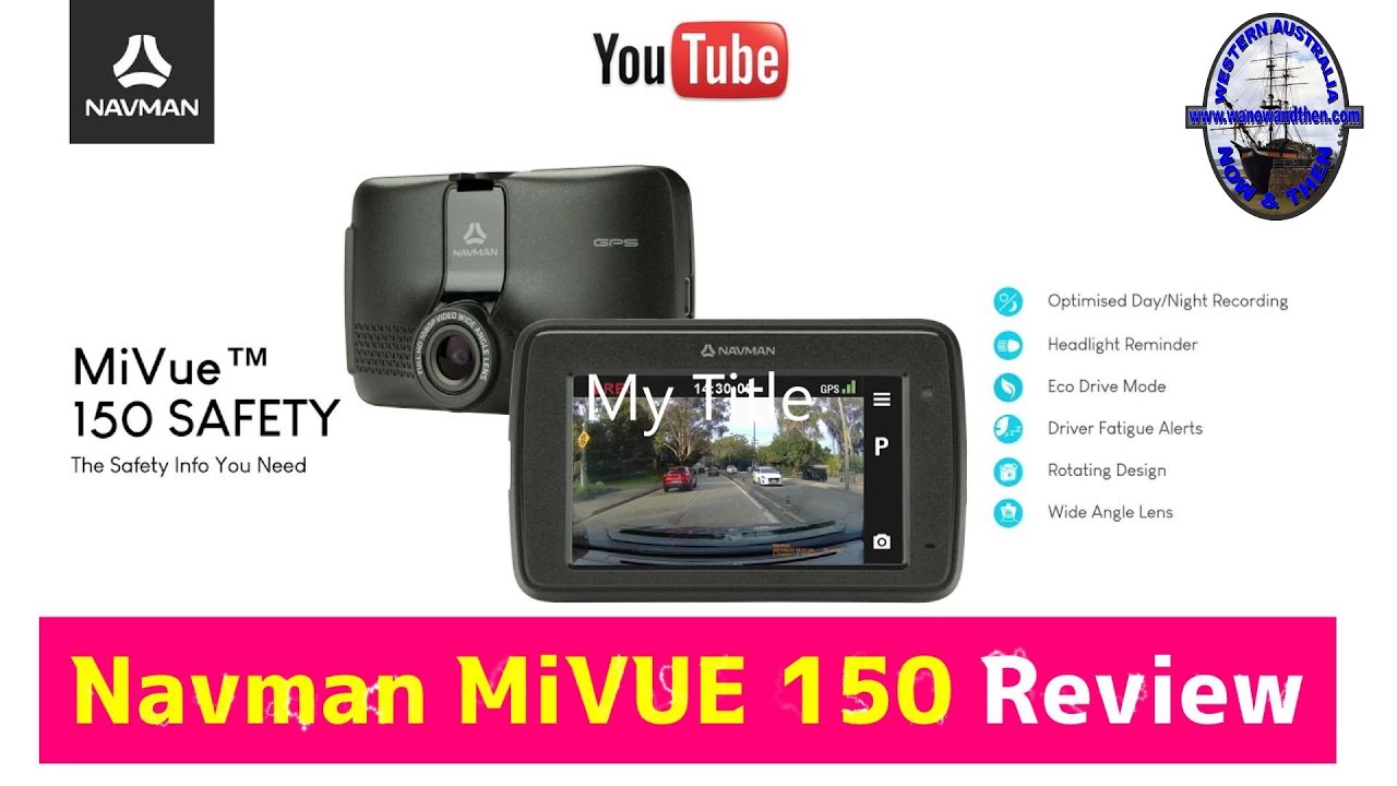 Dash Cam Navman MiVUE 150 Review