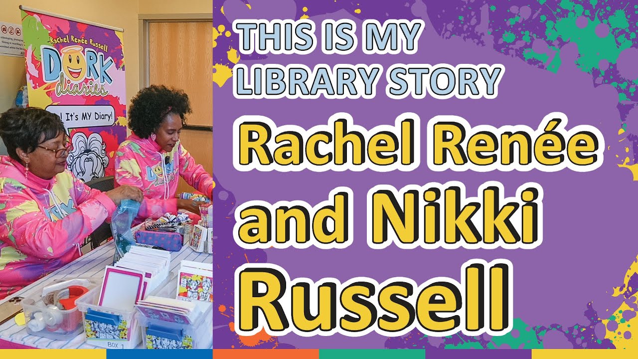 This Is My Library Story: Rachel Renée and Nikki Russell