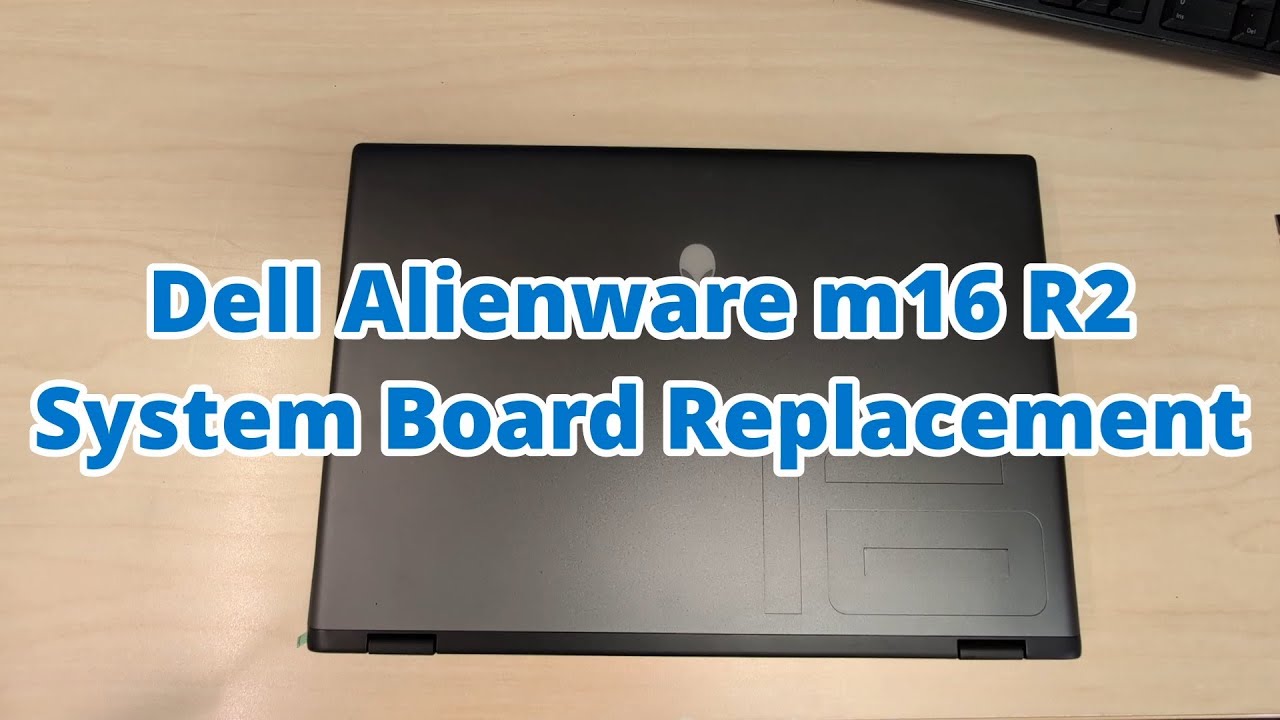 Dell Alienware m16 R2 System Board Replacement