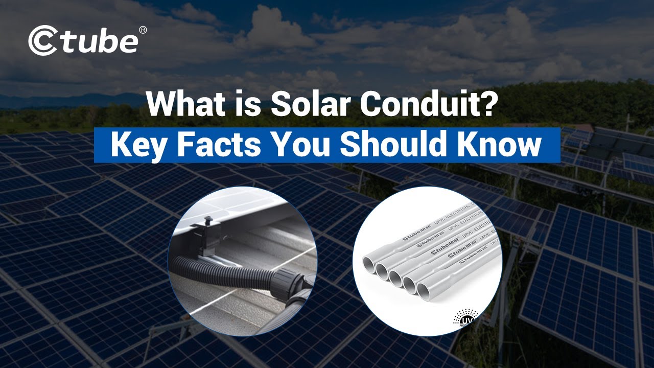 What is Solar Conduit? Key Facts You Should Know | Ctube
