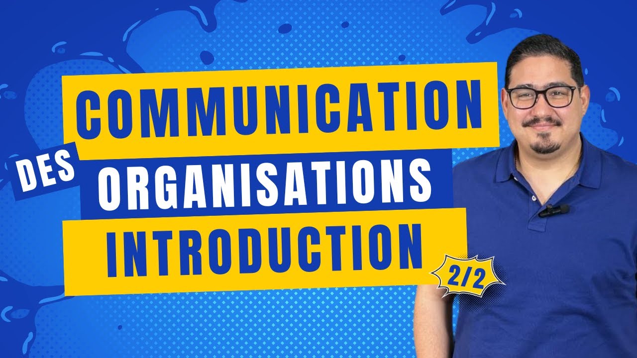 [Cours 2] Communication des organisations - Introduction 2/2