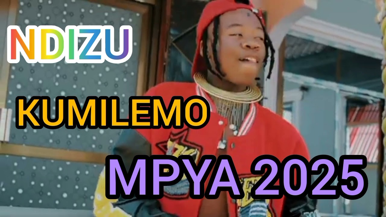 NDIZU KUMILEMO   MCHAPEKAZI 2025 mpya