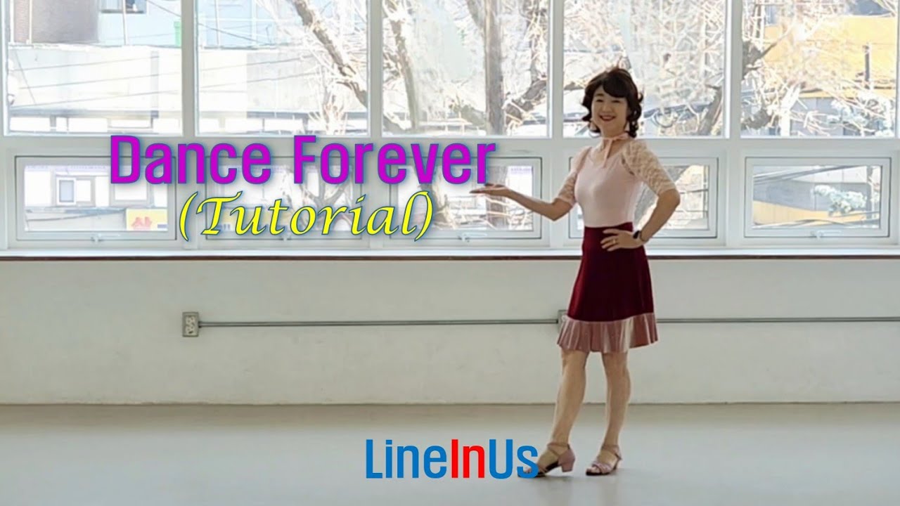 [초중급설명]  Dance Forever Line Dance (Tutorial) [Lineinus]
