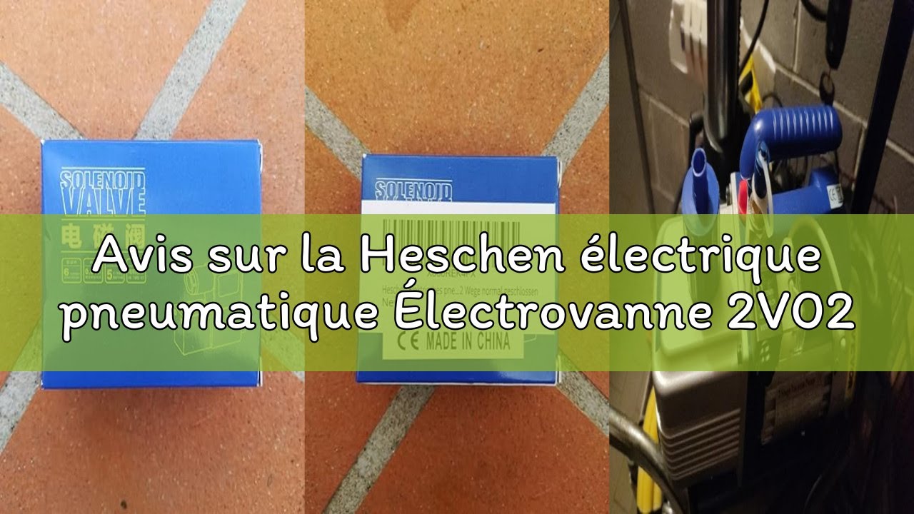 Avis sur la Heschen électrique pneumatique Électrovanne 2V025-08 220 VAC PT1/4 2/2 voies normalement