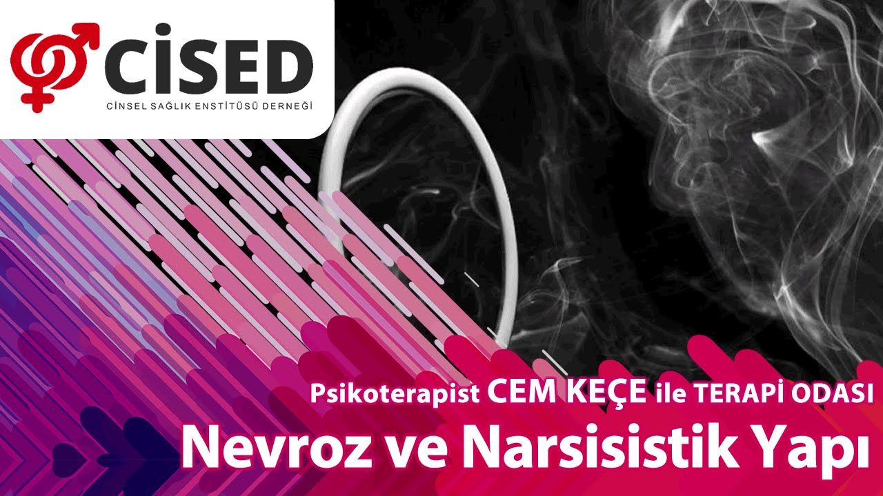 Nevroz ve Narsisistik Yapı - Terapi Odası