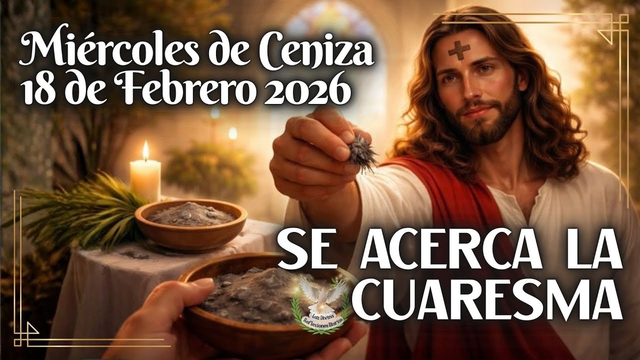 Reflexión para Iniciar la Cuaresma con el Corazón Abierto | Miércoles de Ceniza ✝️