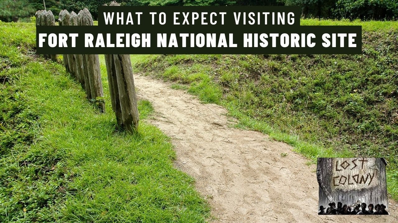 Fort Raleigh National Historic Site: What to Expect on Your Visit