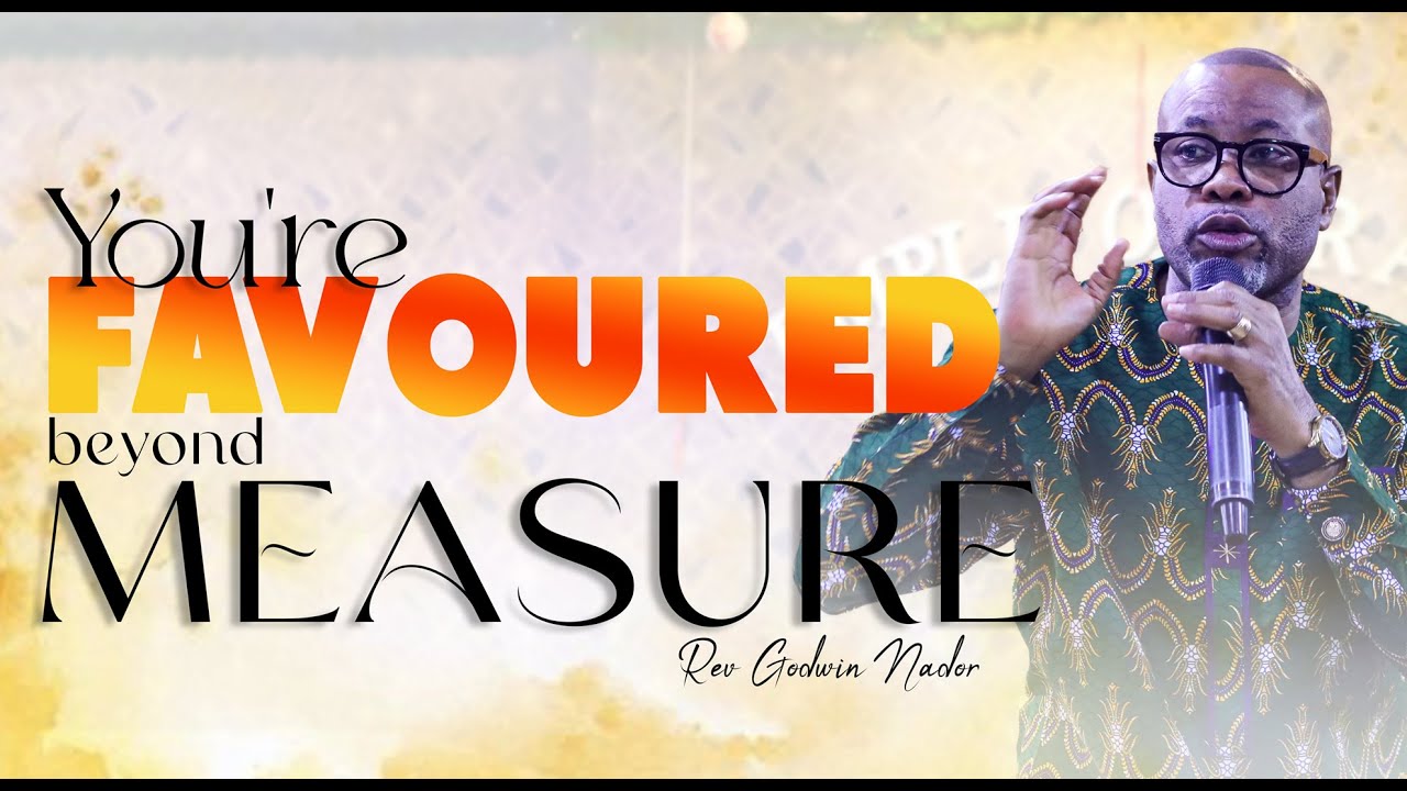 Declaration of the Week | Favoured Beyond Measure