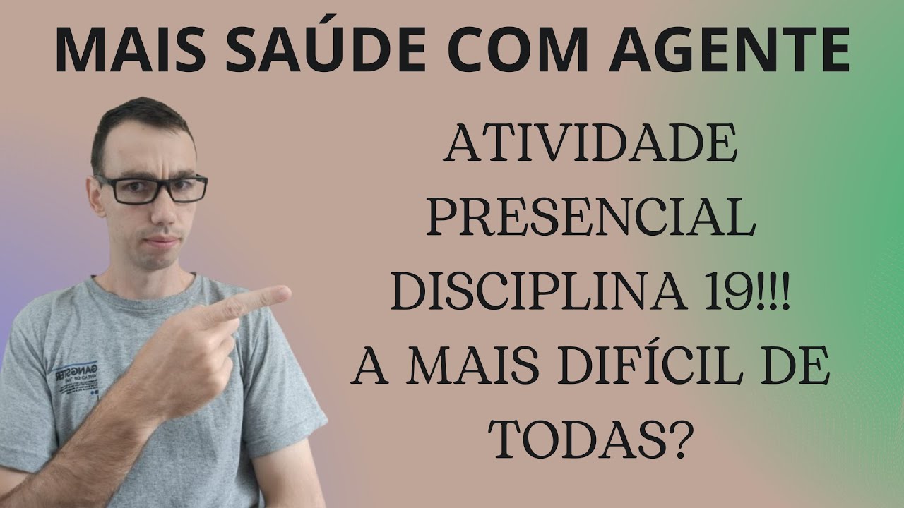 ATIVIDADE PRESENCIAL DISCIPLINA 19 | DAQUI PARA FRENTE VÃO SER CADA VEZ MAIS DIFÍCEIS DE RESPONDER!!