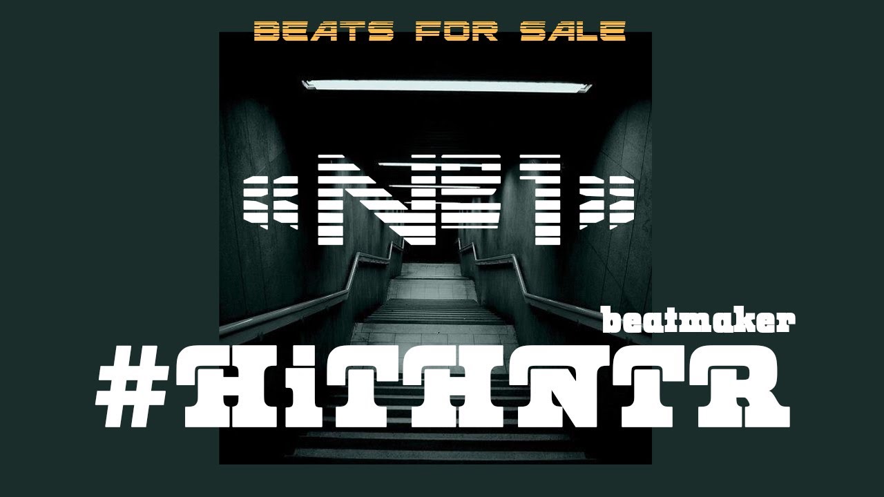 HiTHNTR [Hip-Hop BEAT, INSTRUMENTAL, BEATS FOR SALE] - 